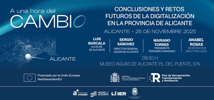 Ir a la noticia Los retos futuros de la digitalización será la temática de la jornada final de ‘A una hora del cambio’ organizado por Terciario Avanzado y Aguas de Alicante, en Alicante